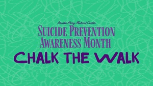 Suicide Prevention Awareness Month: Chalk the Walk