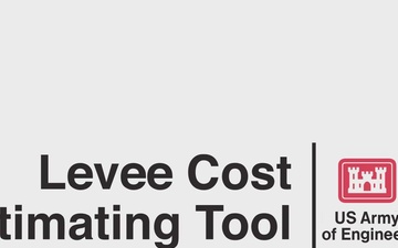 Welcome to the Levee Cost Estimating Tool