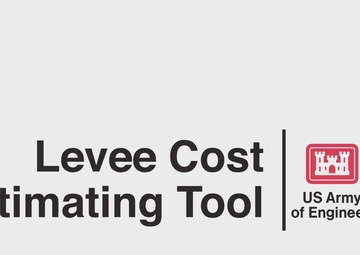 Welcome to the Levee Cost Estimating Tool