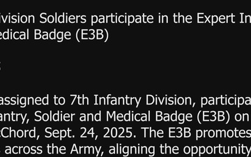 7th Infantry Division Soldiers participate in the Expert Infantry, Soldier and Medical Badge (E3B)