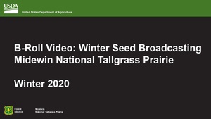 Midewin National Tallgrass Prairie - Winter 2020 Broll Seed Broadcasting Broadcast 2