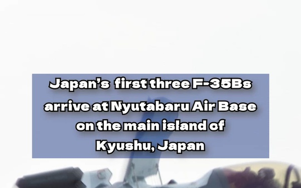 Japan’s first F-35B Lightning II aircraft arrive at Nyutabaru Air Base