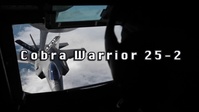 Exercise Cobra Warrior 25-2: Strengthening Alliance through aerial refueling