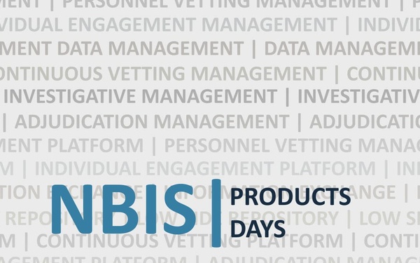 National Background Investigation Services (NBIS) Products Days