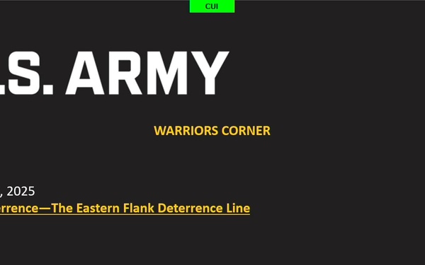 AUSA 2025 Warriors Corner Day One - Re-Establishing Global Deterrence: The Eastern Flank Deterrence Line