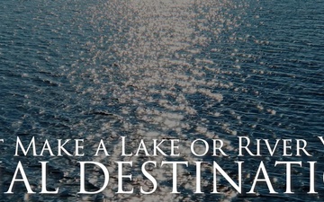 Don't Make a Lake or River Your Final Destination