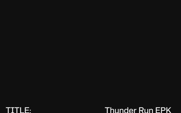 Thunder Run EPK (V)