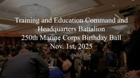 TECOM and Headquarters Battalion’s 250th Marine Corps Birthday Ball