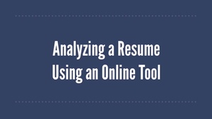 Analyzing a Resume Using an Online Tool