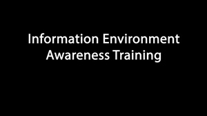 Information Environment Awareness Ancillary Training