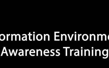 Information Environment Awareness Ancillary Training