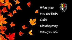 Tribe Café Culinary Specialists Talk Behind the Scenes of Thanksgiving Celebration