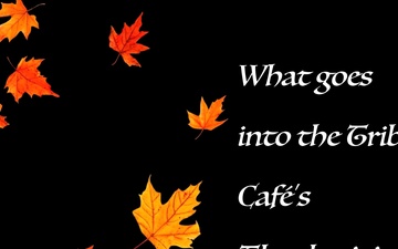 Tribe Café Culinary Specialists Talk Behind the Scenes of Thanksgiving Celebration