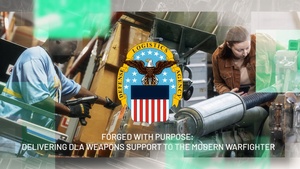 Forged With Purpose: Delivering DLA Weapons Support To The Modern Warfighter (open caption)