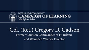 DLA Warfighter Talk #9 Col. (Ret.) Gregory D. Gadson