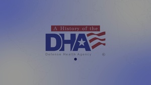 History of the Defense Health Agency (condensed)