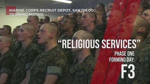 Religious Services - Day F3, Phase One, MCRDSD Training Matrix