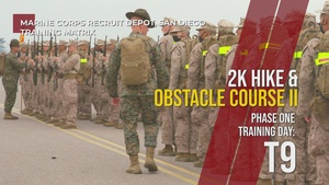 2K Hike, Obstacle Course II - Day T9, Phase One, MCRDSD Training Matrix
