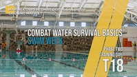 Combat Water Survival Basics - Day T18, Phase Two, MCRDSD Training Matrix