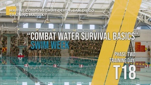 Combat Water Survival Basics - Day T18, Phase Two, MCRDSD Training Matrix