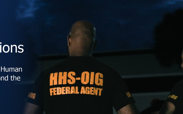 OIG Office of Investigations | Impacting Health &amp; Human Services Programs and the Lives of Americans