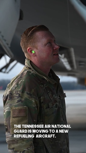 Tennessee Air National Guard transitions to new refueling aircraft