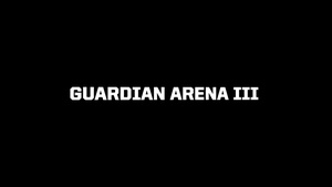 Guardian Arena III - Day 01