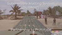 Submersible Matting System (SUBMAT) Partnership to Prototype