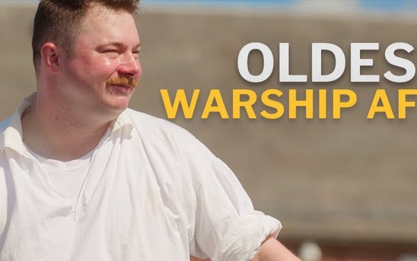 Serving Aboard World's Oldest Commissioned Warship Afloat