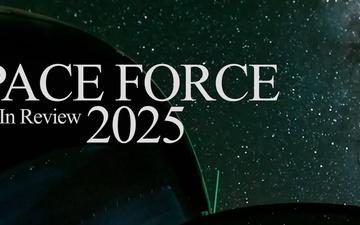 2025 U.S. Space Force Year in Review