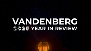 Vandenberg Space Force Base 2025 Year in Review