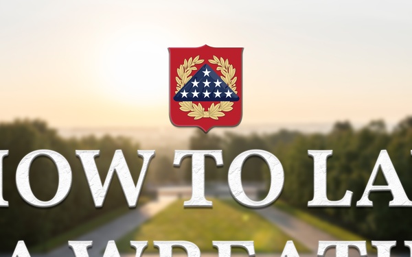 Guide to Laying a Wreath at the Tomb of the Unknown Soldier | Arlington National Cemetery
