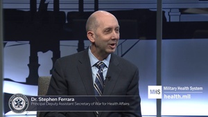 An interview with Dr. Stephen Ferrara, the Principal Deputy Assistant Secretary of War for Health Affairs
