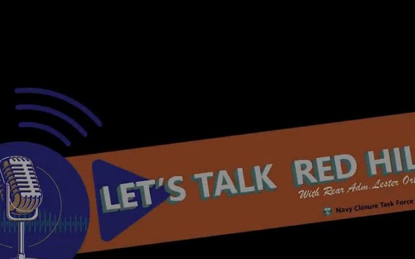 Let's Talk Red Hill Episode 41: New Deputy Commander, Rear Admiral Lester Ortiz
