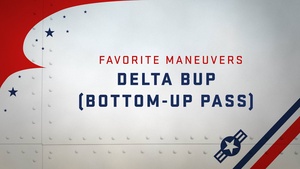 Favorite Maneuvers: Delta Bup (Broadcast Edit)