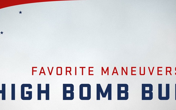 Favorite Maneuvers: High Bomb Burst