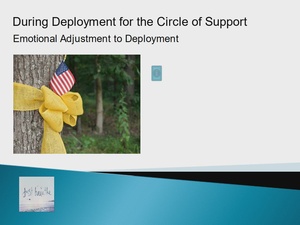 07: Emotional Adjustment to Deployment: DPRR Circle of Support Video Series
