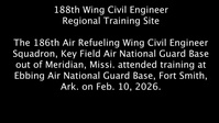 irmen from the 186th Air Refueling Wing sharpen their skills at the 188th Civil Engineer Regional Training Site