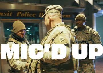 Mic'd Up: Guard Leaders Stand with Soldiers to Strengthen the Homeland