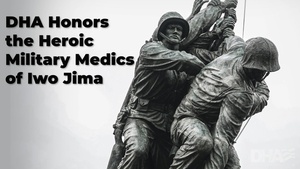 Honoring the heroic military medics of Iwo Jima