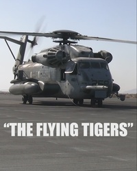 MAW MADNESS Reel: HMH-361 “The Flying Tigers”