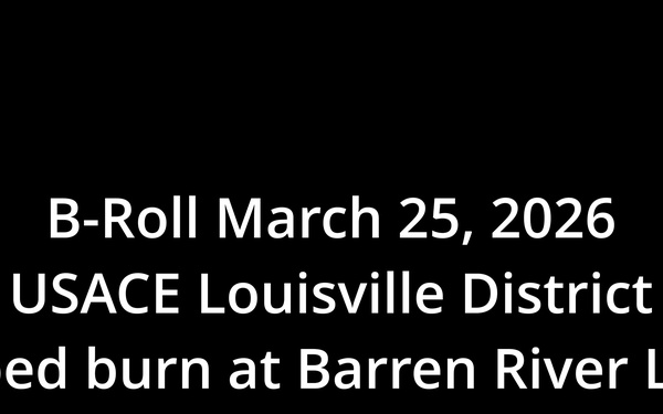 USACE Louisville District completes prescribed burns at Barren River Lake