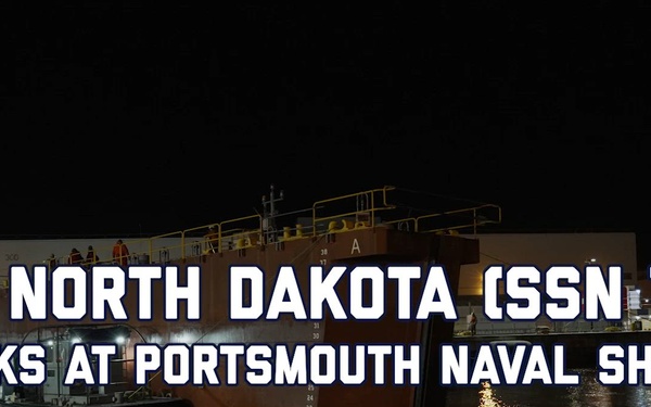 USS North Dakota (SSN 784) Undocks at Portsmouth Naval Shipyard
