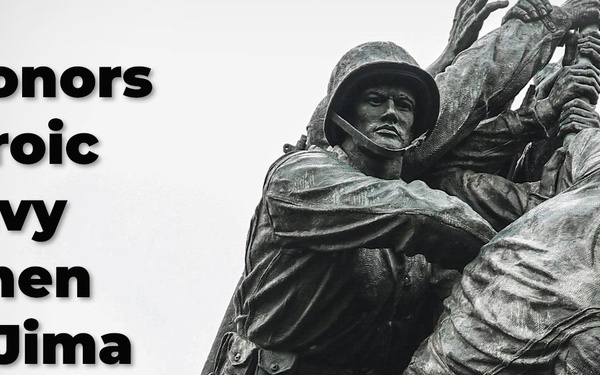 Honoring the heroic U.S. Navy Corpsmen of Iwo Jima