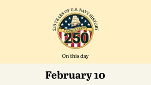 On This Day in Naval History: February 10 (Horizontal)