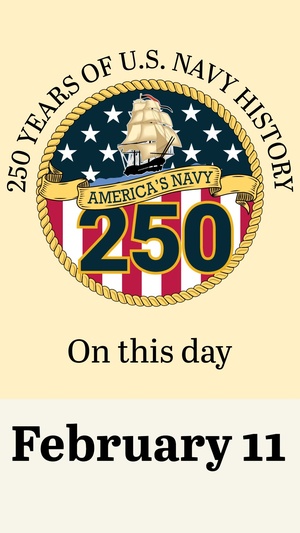 On This Day in Naval History: February 11 (Vertical)