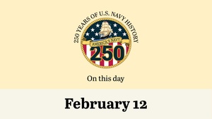 On This Day in Naval History: February 12 (Horizontal)