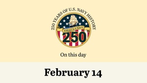 On This Day in Naval History: February 14 (Horizontal)