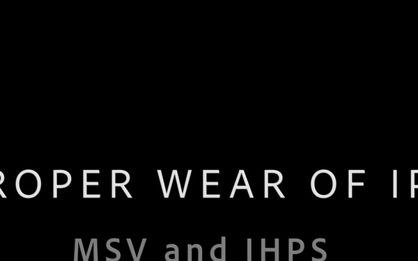 Proper Wear of IPE - MSV and IHPS