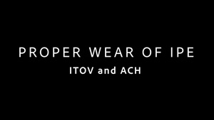 Proper Wear of IPE - IOTV and ACH